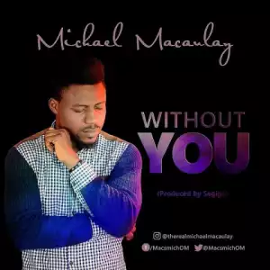 Michael Macaulay - Without You